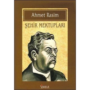 ŞEHİR MEKTUPLARI - Ahmet Rasim / İSKELE