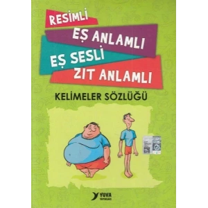 YUVA RESİMLİ EŞ ANLAMLI ZIT ANL. KELİMLER SÖZLÜĞÜ