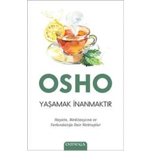 YAŞAMAK İNANMAKTIR - OMEGA