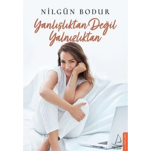 YANLIŞLIKTAN DEĞİL YALNIZLIKTAN - DESTEK