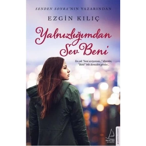 YALNIZLIĞIMDAN SEV BENİ - DESTEK