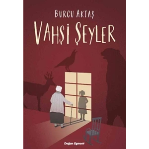 VAHŞİ ŞEYLER - DOĞAN EGMONT