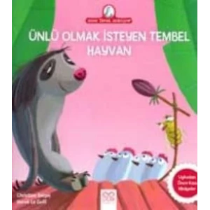 ÜNLÜ OLMAK İSTİYEN TEMBEL HAYVAN - 1001 ÇİÇEK