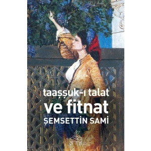 TAAŞŞUKI TALAT VE FİTNAT - ANTİK