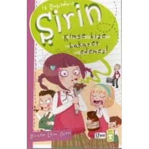 ŞİRİN KİMSE BİZE HAKARET EDEMEZ - TİMAŞ