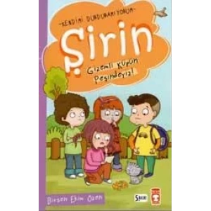 ŞİRİN GİZEMLİ KÜPÜN PEŞİNDEYİZ - TİMAŞ