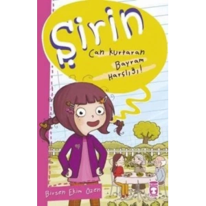 ŞİRİN CAN KURTARAN BAYRAM HARÇLIĞI - TİMAŞ