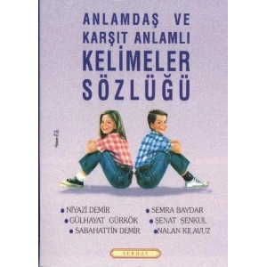 SERHAT ANLAMDAŞ VE KARŞIT ANLAMLI KELİMELER SÖZLÜK