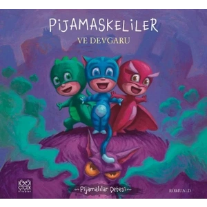 PİJAMASKELİLER VE DEVGARU - 1001 ÇİÇEK