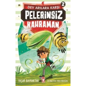 PELERİNSİZ KAHRAMAN DEV ARILARA KARŞI 2 - TİMAŞ