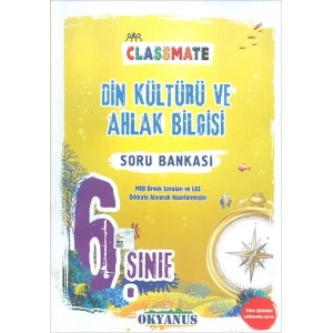 OKYANUS YAYINLARI 6.SINIF CLASSMATE DİN KÜLTÜRÜ VE AHLAK BİLGİSİ SORU BANKASI