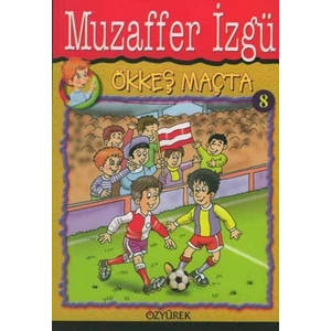 ÖKKEŞ MAÇTA - ÖZYÜREK