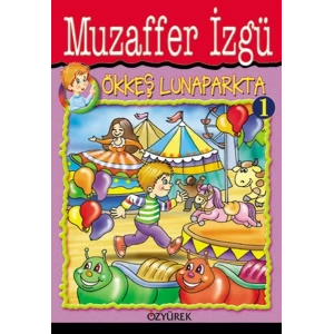 ÖKKEŞ LUNAPARKTA - ÖZYÜREK