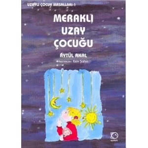 MERAKLI UZAY ÇOCUĞU - UÇANBALIK