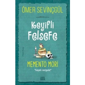 MEMENTO MORİ KEYİFLİ FELSEFE - CARPE DİEM