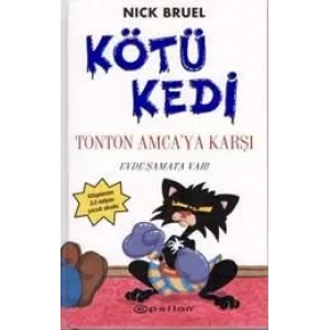 KÖTÜ KEDİ TONTON AMCAYA KARŞI - EPSİLON