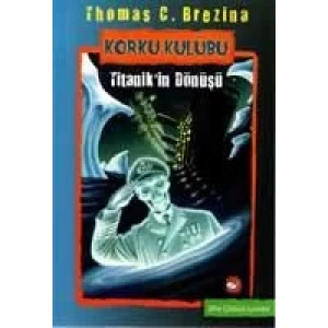 KORKU KULÜBÜ 6 TİTANİKİN DÖNÜŞÜ - BEYAZ BALİNA