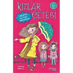 KIZLAR ÇETESİ CARLOTTA VE YENİ DOSTLUKLAR -YAKAMOZ