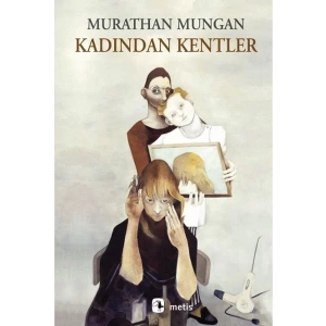 KADINDAN KENTLER - METİS