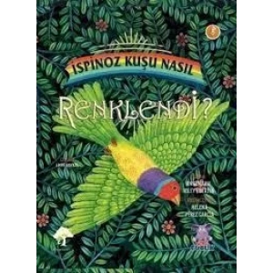 İSPİNOZ KUŞU NASIL RENKLENDİ - NOBEL