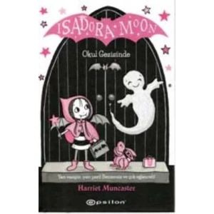 ISADORA MOON OKUL GEZİSİNDE - EPSİLON