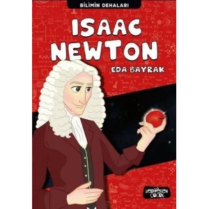 ISAAC NEWTON BİLİMİN DEHALARI - YEDİVEREN