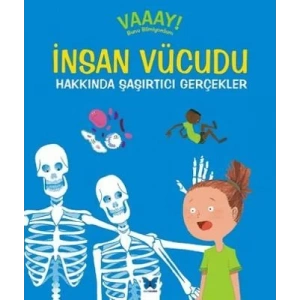 İNSAN VÜCUDU HAKKINDA ŞAŞIRTICI GERÇEKLER