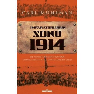 İMPARATORLUĞUN SONU 1914 - TİMAŞ