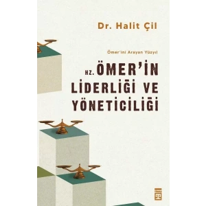 HZ. ÖMERİN LİDERLİĞİ VE YÖNETİCİLİĞİ - TİMAŞ