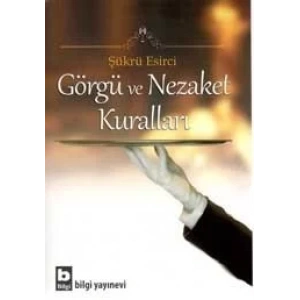 GÖRGÜ VE NEZAKET KURALLARI - BİLGİ
