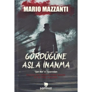 GÖRDÜĞÜNE ASLA İNANMA - SONSUZ