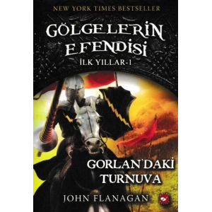 GÖLGELERİN EFENDİSİ İLK YILLAR 1 GORLANDAKİ TURNUV