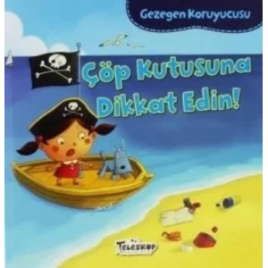 GEZEGEN KORUYUCUSU ÇÖP KUTUSUNA DİKKAT EDİN