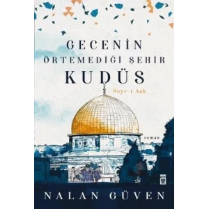 GECENİN ÖĞRETEMEDİĞİ ŞEHİR KUDÜS - TİMAŞ