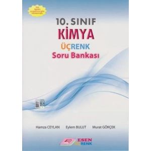 ESEN 10.SINIF ÜÇRENK KİMYA SORU BANKASI