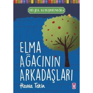 ELMA AĞACININ ARKADAŞLARI - TİMAŞ