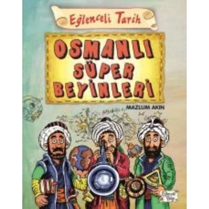 EĞLENCELİ TARİH 40 OSMANLI SÜPER BEYİNLERİ