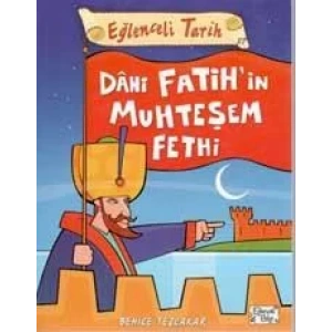 EĞLENCELİ TARİH 37 DAHİ FATİHİN MUHTEŞEM FETHİ