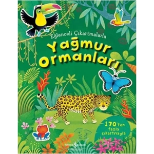 EĞLENCELİ ÇIKARTMALARLA YAĞMUR ORMANLARI-İŞBANKASI