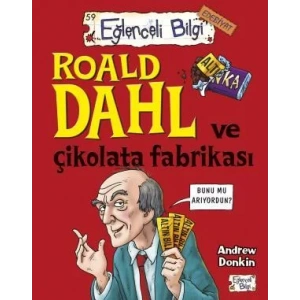 EĞLENCELİ BİLGİ 59 ROALD DAHL VE ÇİLOKATA FABRİKAS