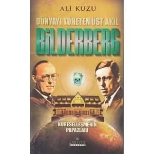 DÜNYAYI YÖNETEN ÜST AKIL BİLDERBERG - KARİYER