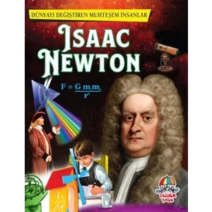 DÜNYAYI DEĞİŞTİREN MUHTEŞEM İNSANLAR ISAAC NEWTON
