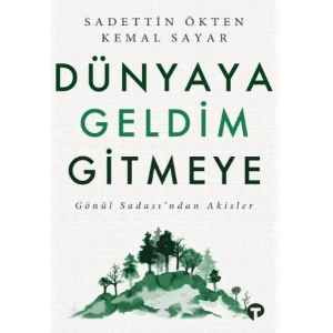 DÜNYAYA GELDİM GİTMEYE-TURKUVAZ