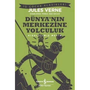 DÜNYANIN MERKEZİNE YOLCULUK - İŞBANKASI