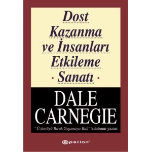 DOST KAZANMA VE İNSANLARI ETKİLENME SANATI-EPSİLON