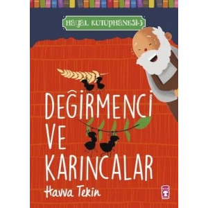 DEĞİRMENCİ VE KARINCALAR - TİMAŞ