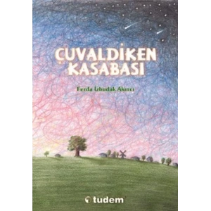 ÇUVALDİKEN KASABASI - TUDEM YAYINLARI