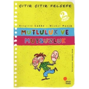 ÇITIR ÇITIR FELSEFE MUTLULUK VE MUTSUZLUK-GÜNIŞIĞI