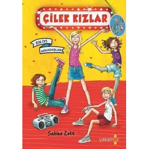 ÇİLEK KIZLAR EN İYİ ARKADAŞLAR - YAKAMOZ