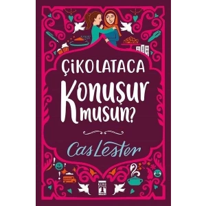 ÇİKOLATACA KONUŞUR MUSUN - TİMAŞ